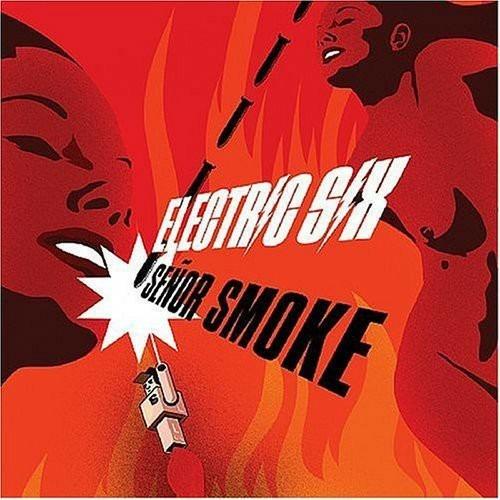 Senor Smoke - CD Audio di Electric Six