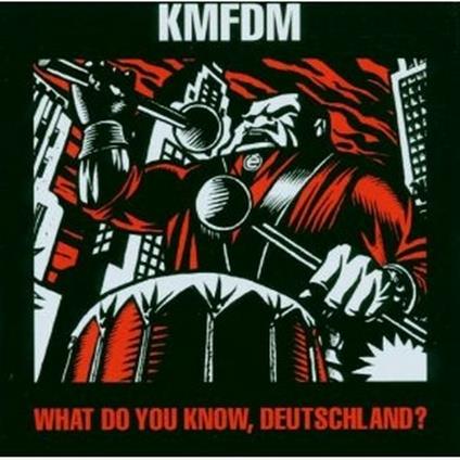 What Do You Know Deutschland? - CD Audio di KMFDM