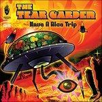 Have a Nice Trip - CD Audio di Tear Garden