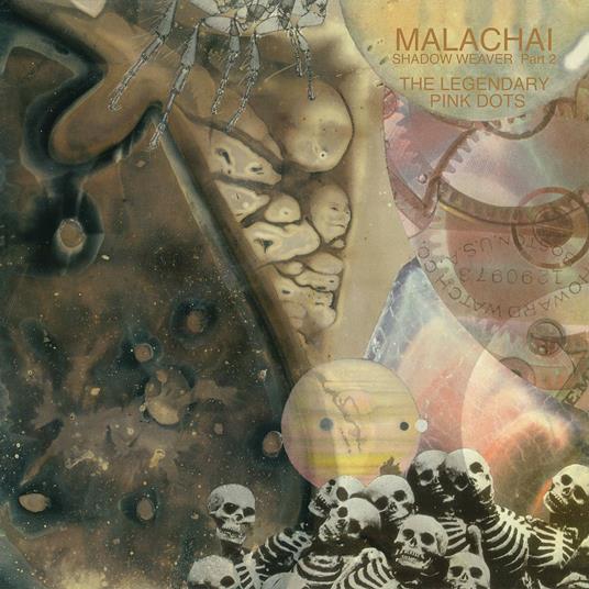 Malachai. Shadow Weaver part 2 - CD Audio di Legendary Pink Dots