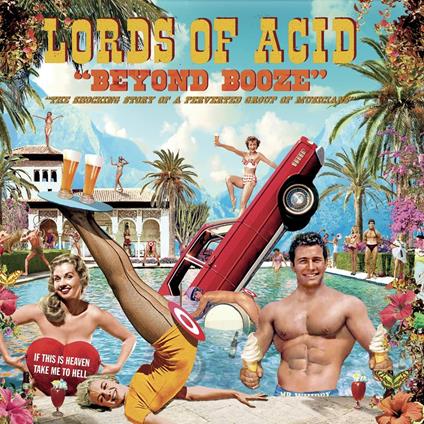 Beyond Booze - CD Audio di Lords of Acid