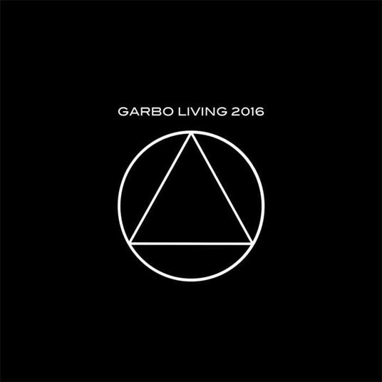 Garbo Garbo Living 2016 - Vinile LP di Garbo