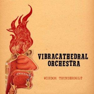 Wisdom Thunderbolt - CD Audio di Vibracathedral Orchestra