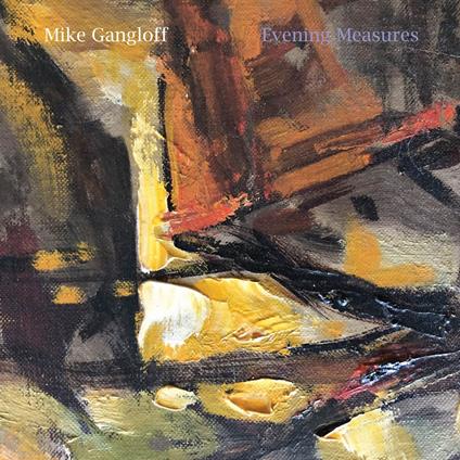 Evening Measures - Vinile LP di Mike Gangloff