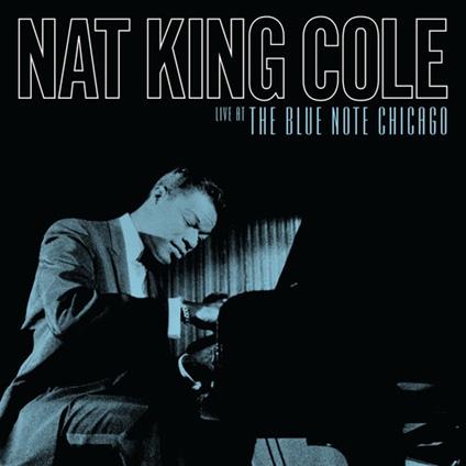 Live At The Blue Note Chicago - CD Audio di Nat King Cole