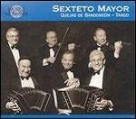 Argentina. Quejas de Bandoneon - CD Audio di Sexteto Mayor