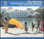 Rajasthan. Music from the Desert - CD Audio di Langa Kohinoor