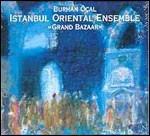 Grand Bazaar - CD Audio di Istanbul Oriental Ensemble