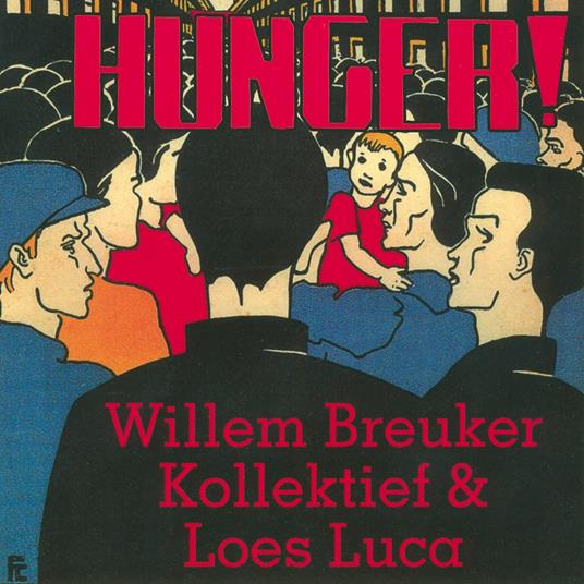 Honger! - CD Audio di Willem Breuker