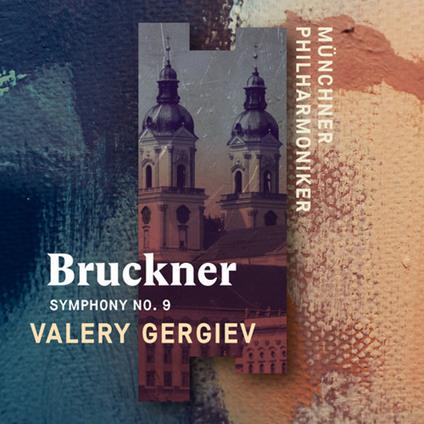Sinfonia n.9 - CD Audio di Anton Bruckner,Valery Gergiev,Münchner Philharmoniker