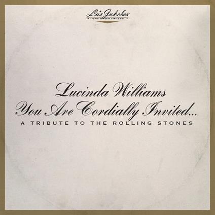 Lu's Jukebox vol.6: You Are Cordially I - CD Audio di Lucinda Williams