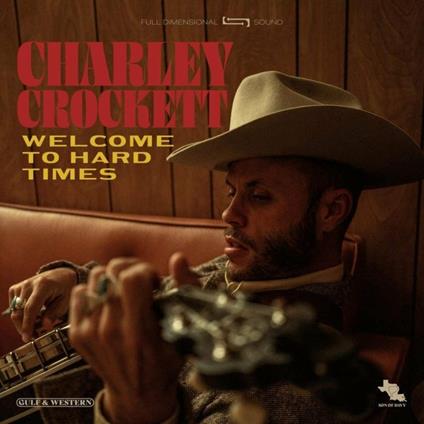 Welcome to Hard Times - CD Audio di Charley Crockett