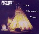 Kerrville Folk Festival: Silverwolf Years