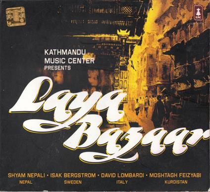 Laya Bazaar - CD Audio di Shyam Nepali,Isak Bergstrom