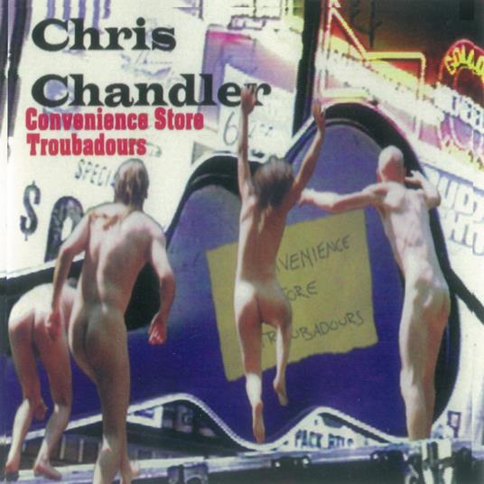 Convenience Store Troubadors - CD Audio di Chris Chandler