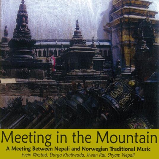 Meeting In The Mountain - CD Audio di Shyam Nepali