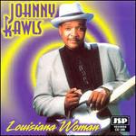 Louisiana Woman - CD Audio di Johnny Rawls