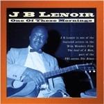 One of These Mornings - CD Audio di J.B. Lenoir