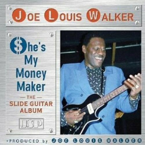 She's My Money Maker - CD Audio di Joe Louis Walker