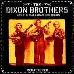 The Dixon Brothers with the Callahan Brothers - CD Audio di Dixon Brothers