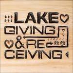 Giving and Receiving - Vinile LP di Lake