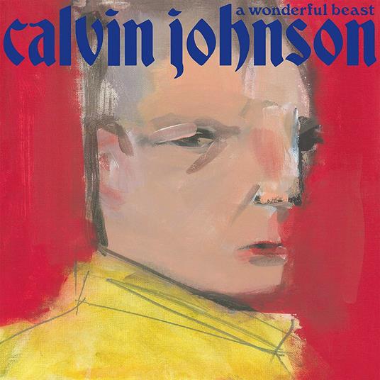 A Wonderful Beast - Vinile LP di Calvin Johnson