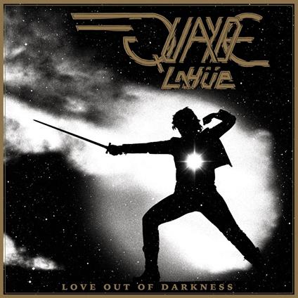 Love Out of Darkness - CD Audio di Quayde Lahue