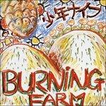 Burning Farm (+ Bonus Tracks)