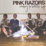 Pink Razors - Waiting To Wash Up