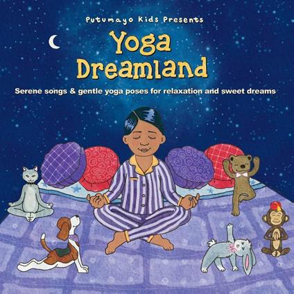 Putumayo Kids presents Yoga Dreamland - CD Audio
