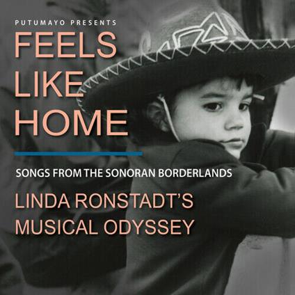 Feels Like Home. Linda Ronstadt's Musical Odissey - CD Audio