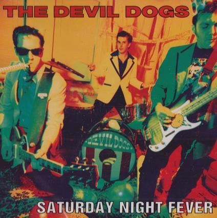 Saturday Night Fever - CD Audio di Devil Dogs