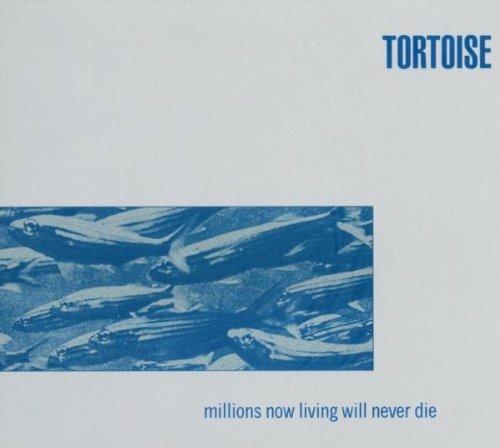 Millions Now Living Will Never - CD Audio di Tortoise