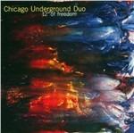 12° of Freedom - CD Audio di Chicago Underground Duo