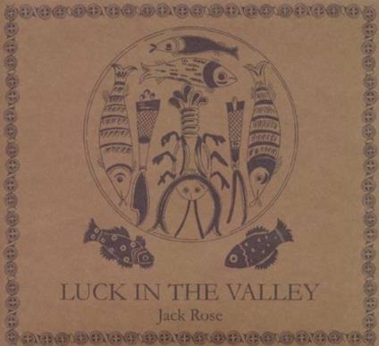 Luck in the Valley - CD Audio di Jack Rose