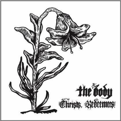 Christs, Redeemers - Vinile LP di Body