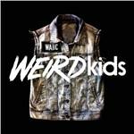 We Are the in Crowd - CD Audio di Weird Kids