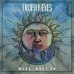 Mend Move On - Vinile LP di Trophy Eyes