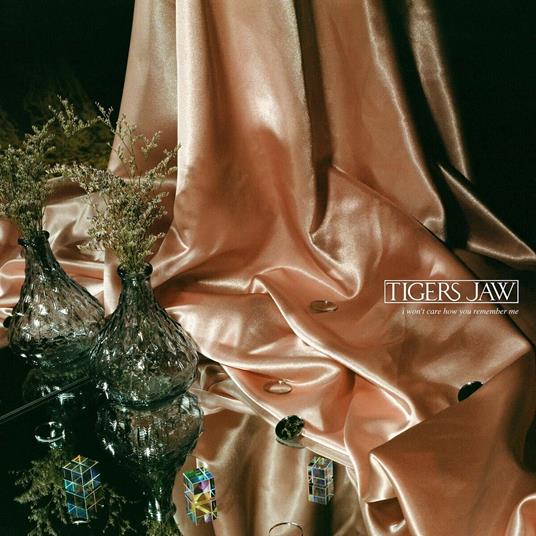 I Won't Care How You Remember Me - CD Audio di Tigers Jaw