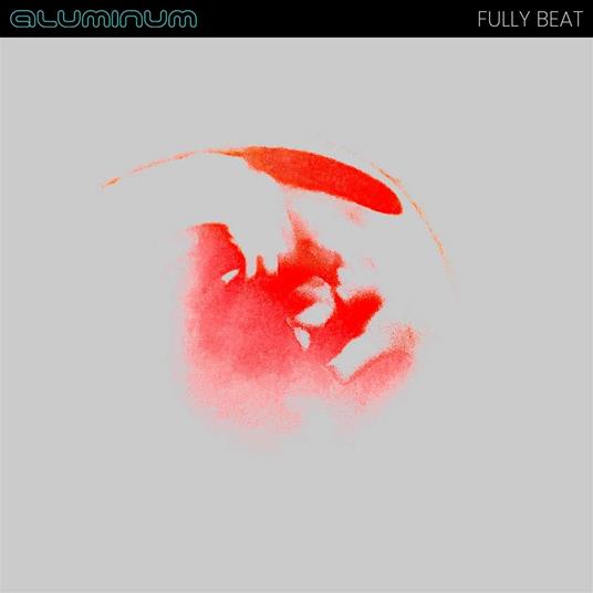 Fully Beat (Pale Blue Vinyl) - Vinile LP di Aluminum