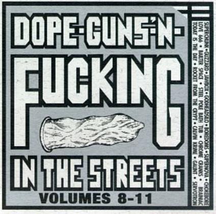 Dope, Guns & Fucking 8-11 - CD Audio