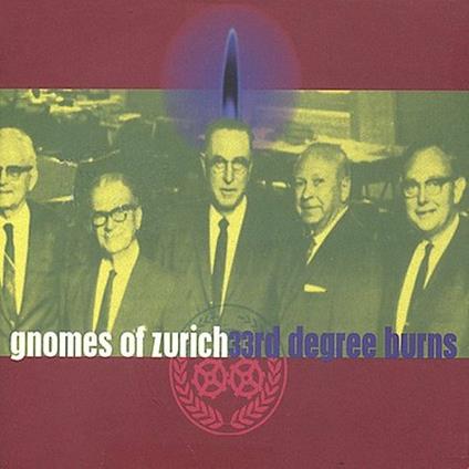 33rd Degree Burns - CD Audio di Gnomes of Zurich