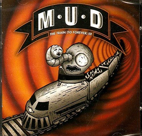 Train to Forever - CD Audio di Mud