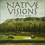 Native Visions.a Native - CD Audio di Ah Nee Mah