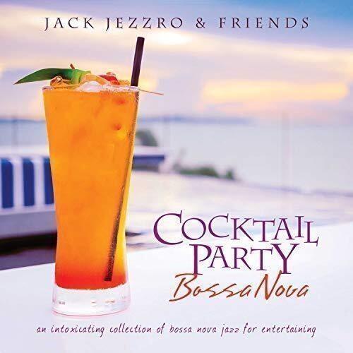 Cocktail Party Bossa Nova - CD Audio di Jack Jezzro