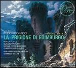 La prigione di Edimburgo (Selezione) - CD Audio di Federico Ricci,Philharmonia Hungarica,Nuccia Focile,Gabriele Bellini