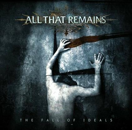 The Fall of Ideals - CD Audio di All That Remains