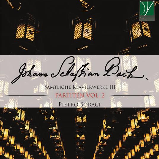 Samtliche Klavierwerke III. Partite vol.2 - CD Audio di Johann Sebastian Bach,Pietro Soraci