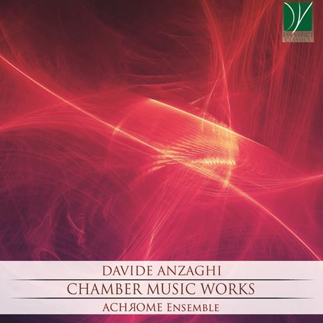 Musica da camera - CD Audio di Davide Anzaghi,Anchrome Ensemble