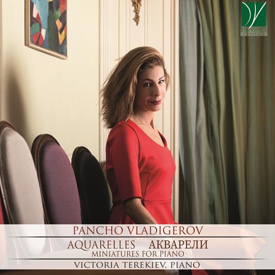 Aquarelles. Minature per pianoforte - CD Audio di Pancho Vladigerov,Victoria Terekiev